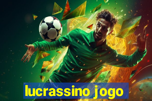 lucrassino jogo